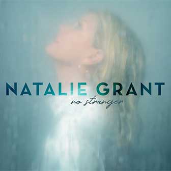 "No Stranger" album by Natalie Grant