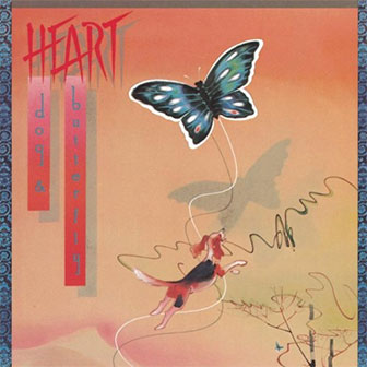 "Dog And Butterfly" album by Heart