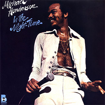 "In The Night-Time" album by Michael Henderson