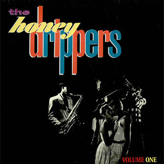 "Volume One" album by The Honeydrippers
