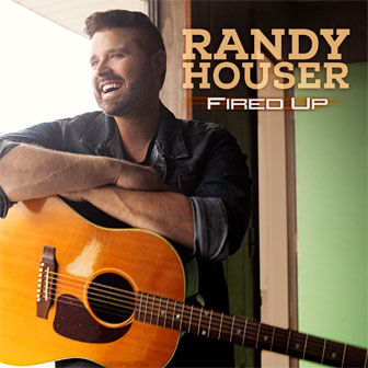 "Fired Up" album by Randy Houser