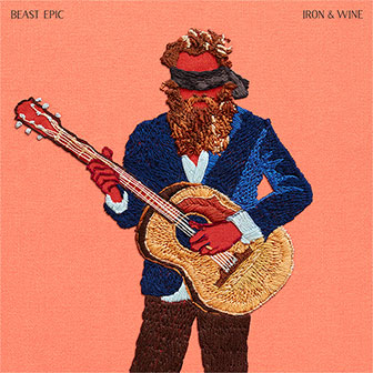 "Beast Epic" album by Iron & Wine