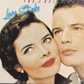 "Love Stinks" album by J. Geils Band