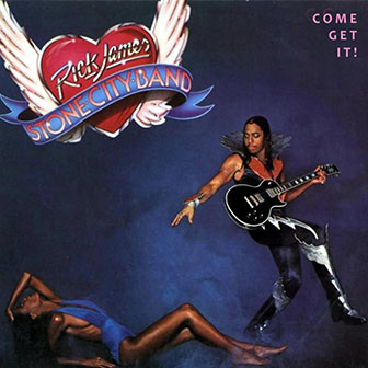 "Come Get It!" album by Rick James