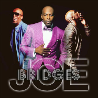 "Bridges" album by Joe "Bridges" album by Joe