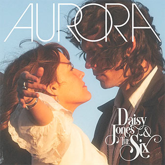 "Aurora" soundtrack by Daisy Jones & The Six