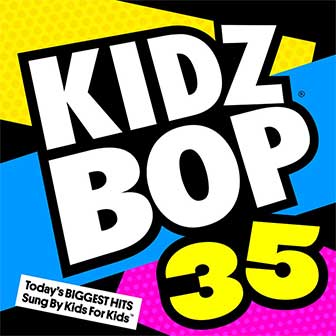 "Kidz Bop 35" album by Kidz Bop Kids