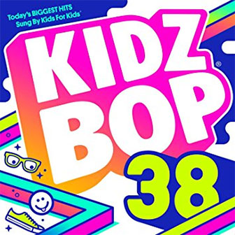 "Kidz Bop 38" album by Kidz Bop Kids