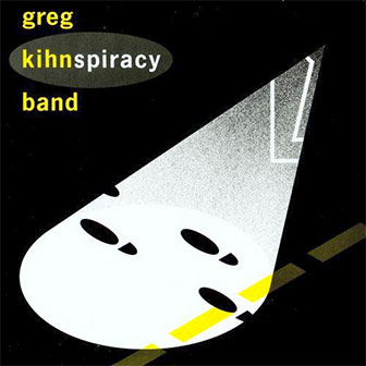 "Kihnspiracy" album by Greg Kihn Band