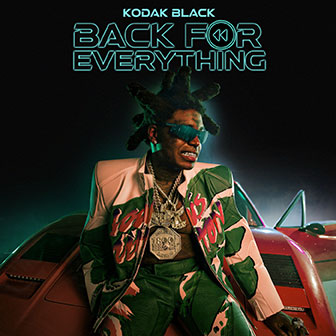 "Back For Everything" album by Kodak Black