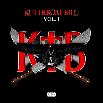 "Kutthroat Bill Vol 1" album by Kodak Black