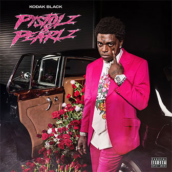 "Pistolz & Pearlz" album by Kodak Black