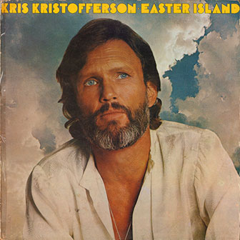 "Easter Island" album by Kris Kristofferson "Easter Island" album by Kris Kristofferson