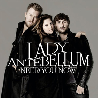 "Our Kind Of Love" by Lady Antebellum