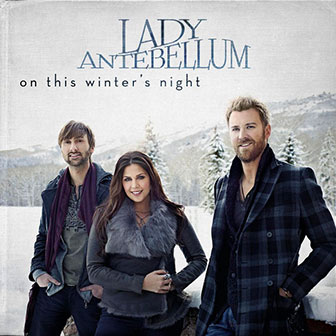 "On This Winter's Night" album by Lady Antebellum