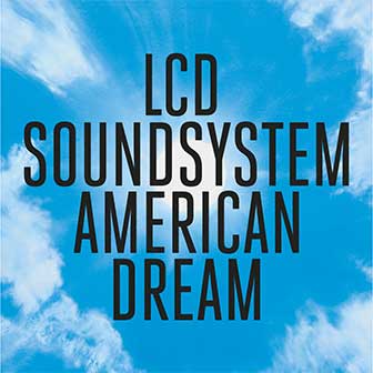 "American Dream" album by LCD Soundsystem