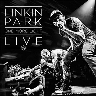 "One More Light: Live" album by Linkin Park