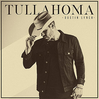 "Tullahoma" album by Dustin Lynch
