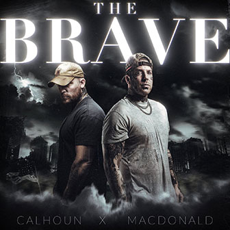 "The Brave" album by Tom MacDonald x Adam Calhoun