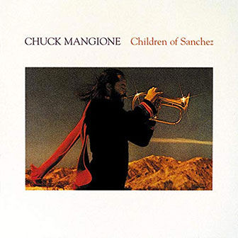 "Children Of Sanchez" album by Chuck Mangione