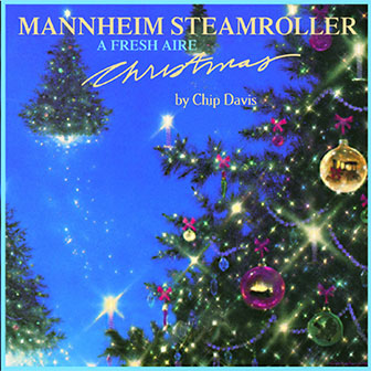"A Fresh Aire Christmas" album by Mannheim Steamroller