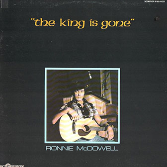 "The King Is Gone" by Ronnie McDowell