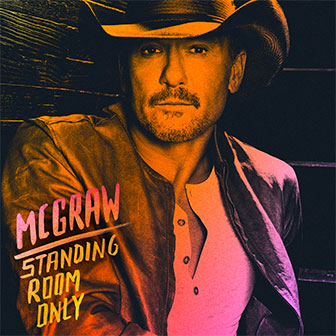 "Standing Room Only" by Tim McGraw