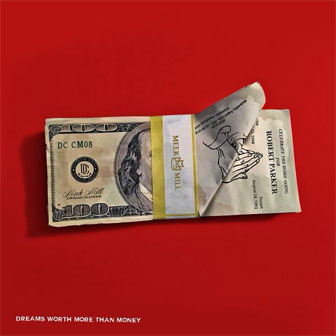 "Dreams Worth More Than Money" album by Meek Mill