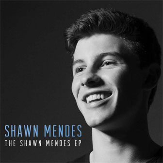 "The Shawn Mendes EP" by Shawn Mendes