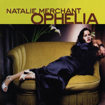 "Ophelia" album by Natalie Merchant