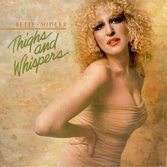 "Thighs And Whispers" album by Bette Midler