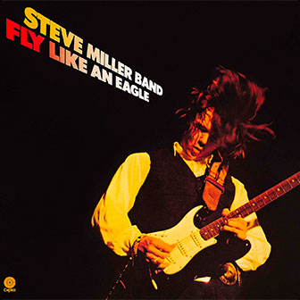 "Fly Like An Eagle" album by Steve Miller Band