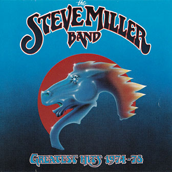 "Greatest Hits 1974-78" album by The Steve Miller Band