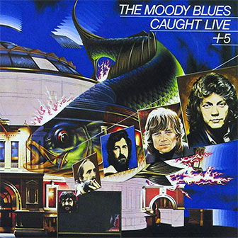 "Caught Live + 5" album by The Moody Blues