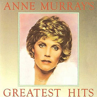 "Anne Murray's Greatest Hits" album by Anne Murray