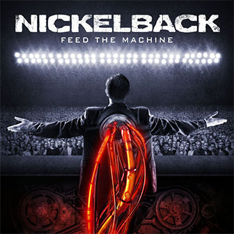 "Feed The Machine" album by Nickelback
