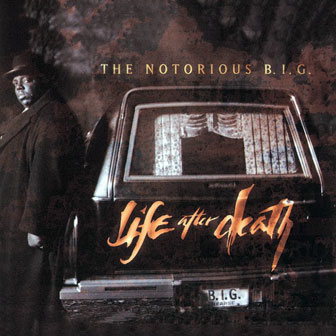 "Life After Death" album by Notorious B.I.G.