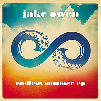 "Endless Summer" EP by Jake Owen