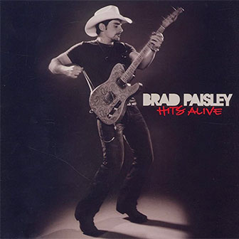 "Hits Alive" album by Brad Paisley