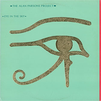 "Eye In The Sky" by Alan Parsons Project