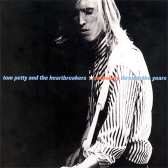 "Anthology: Through The Years" album by Tom Petty
