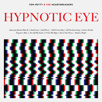 "Hypnotic Eye" album by Tom Petty & The Heartbreakers