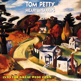 "Into The Great Wide Open" by Tom Petty