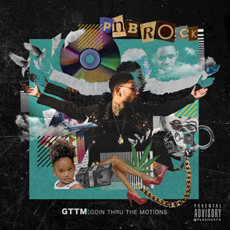 "GTTM: Goin Thru The Motions" album by PnB Rock