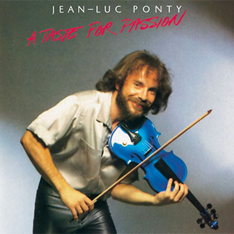"A Taste For Passion" album by Jean-Luc Ponty