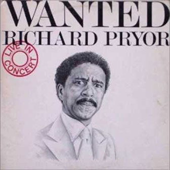 "Wanted: Live In Concert" album by Richard Pryor