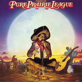"Firin' Up" album by Pure Prairie League