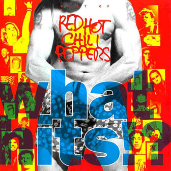 "What Hit!?" album by Red Hot Chili Peppers