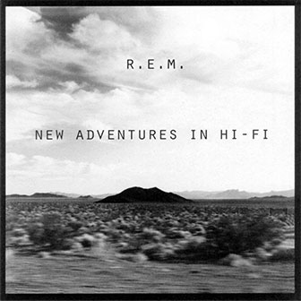 "New Adventures In Hi-Fi" album by REM