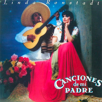 "Canciones De Mi Padre" album by Linda Ronstadt